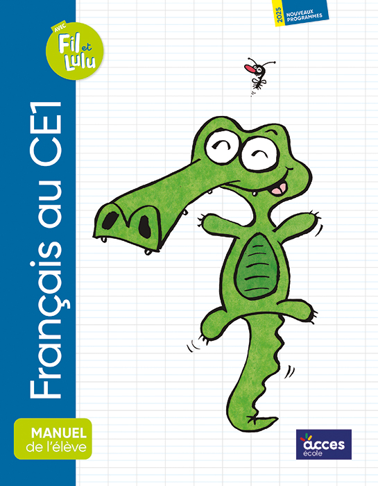 Couverture du Manuel de l'élève de la méthode de lecture et d'écriture Français au CE1 avec Fil et Lulu.